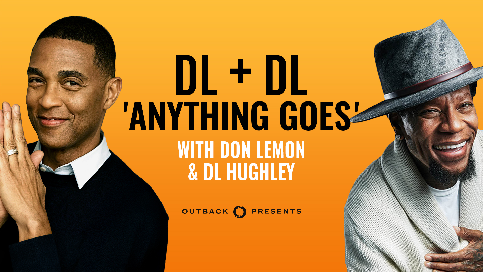 DL Hughley & Don Lemon: DL + DL ‘Anything Goes’